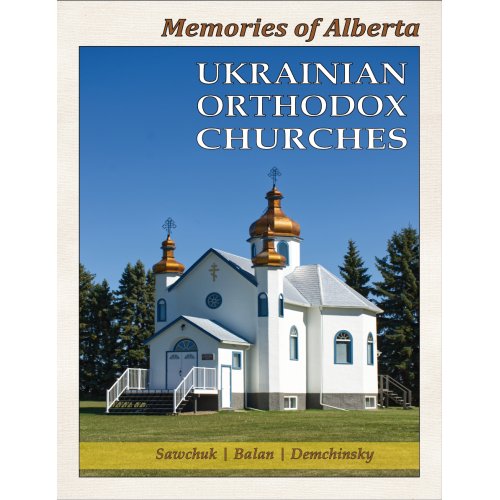 Memories of Alberta Ukrainian Orthodox Churches